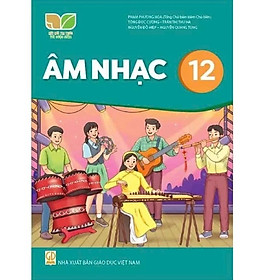 Sách Giáo Khoa - Âm nhạc 12 - Kết Nối