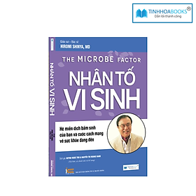 Sách Nhân tố vi sinh - Cuộc cách mạng sức khoẻ (TB)