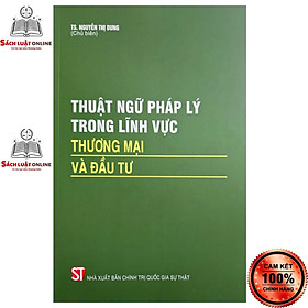 Sách - Thuật ngữ pháp lý trong lĩnh vực thương mại và đầu tư