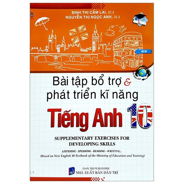 Bài Tập Bổ Trợ Và Phát Triển Kĩ Năng Tiếng Anh Lớp 10