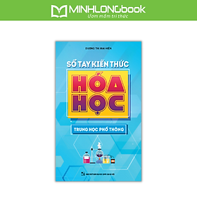 Sách - Sổ Tay Kiến Thức Hóa Học Trung Học Phổ Thông