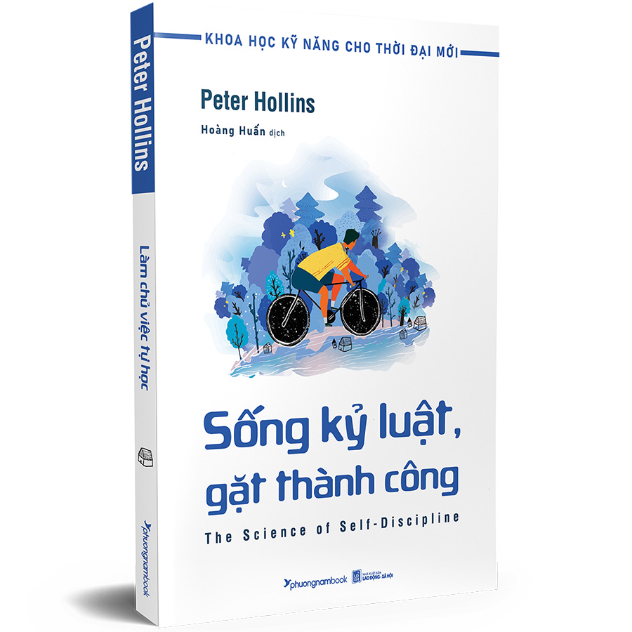 Sống Kỷ Luật, Gặt Thành Công (Tủ Sách Khoa Học Kỹ Năng Cho Thời Đại Mới)