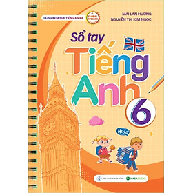 Sổ Tay Tiếng Anh 6 (Dùng Kèm SGK Tiếng Anh 6 Global Success) - HASA 