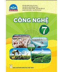 Sách giáo khoa Công Nghệ 7- Chân Trời Sáng Tạo (Kèm Nilon bọc Sách)