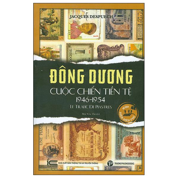 Sách - Đông Dương - Cuộc Chiến Tiền Tệ 1946-1954