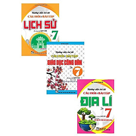 Combo Hướng Dẫn Trả Lời Câu Hỏi & Bài Tập Lớp 7: Giáo Dục Công Dân + Lịch Sử + Địa Lí (Bám Sát SGK Kết Nối Tri Thức Với Cuộc Sống)
