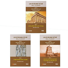 Lịch Sử Văn Minh Thế Giới - Phần II - Đời sống Hy Lạp (Bộ 3 tập)