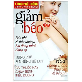 Y Học Phổ Thông Dành Cho Mọi Người - Chuyên Đề: Giảm Béo