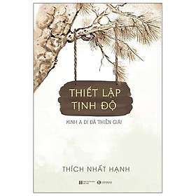 Thiết lập tịnh độ - Kinh A Di Đà thiền giải