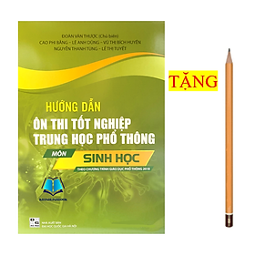 Sách - Hướng dẫn ôn thi tốt nghiệp trung học phổ thông môn Sinh Học (theo chương trình GDPT 2018)