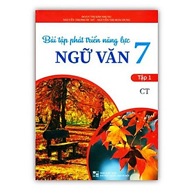 Sách - Bài tập phát triển năng lực Ngữ văn 7 - Tập 1 ( CT )