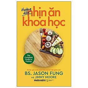 Sách Hướng Dẫn Nhịn Ăn Khoa Học (Jason Fung, Jimmy Moore) - Alphabooks - BẢN QUYỀN