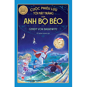 Cuộc Phiêu Lưu Tới Mặt Trăng Của Anh Bọ Béo (Tác Phẩm Chọn Lọc - Văn Học Đức)