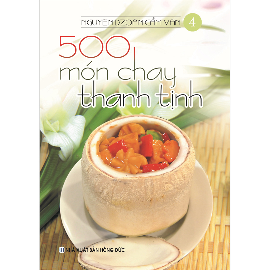 Combo 4 Cuốn: 500 Món Chay Thanh Tịnh (Tập 1-Tập 4)