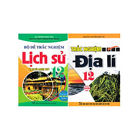 Combo Bộ Đề Trắc Nghiệm Lịch Sử + Địa Lí 12 (Dùng Chung Cho Các Bộ SGK Hiện Hành) - HA