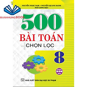 SÁCH - 500 bài toán chọn lọc 8 (dùng chung cho các bộ sgk hiện hành)