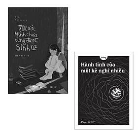 Combo 2 Cuốn Sách Tâm Lý Hay- Tôi Ước Mình Chưa Từng Được Sinh Ra+ Hành Tinh Của Một Kẻ Nghĩ Nhiều