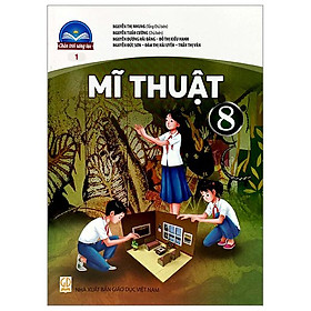 Mĩ Thuật 8 - Bản 1 (Chân Trời Sáng Tạo) (2023)