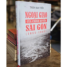 Ngoại giao của chính quyền Sài Gòn (1955 - 1963) - bìa cứng