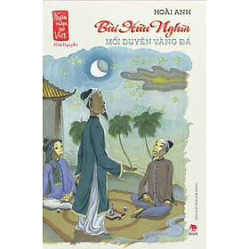 Bùi Hữu Nghĩa – Mối Duyên Vàng Đá (Ngàn Năm Sử Việt – Nhà Nguyễn)
