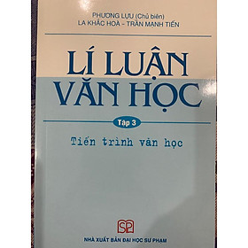 Sách - Lí luận Văn học Tập 3: Tiến trình văn học