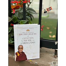 (Bìa cứng) Những cuộc đối thoại với ĐỨC ĐẠT LAI LẠT MA về Chánh niệm, Cảm xúc và Chữa lành - Waka
