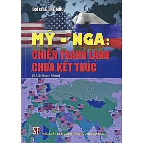 Mỹ - Nga: Chiến tranh lạnh chưa kết thúc