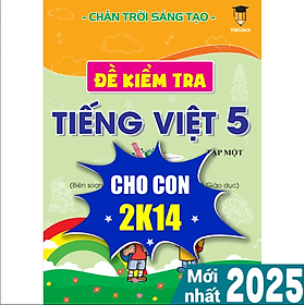 Sách - Đề kiểm tra Tiếng việt lớp 5 Chân trời sáng tạo (Học kì 1) VietJack