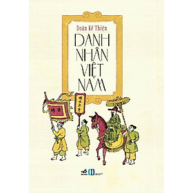 Danh nhân Việt Nam (Doãn Kế Thiện)  - Bản Quyền