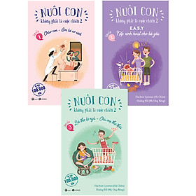 Combo 3 Cuốn Bộ Sách: Nuôi Con Không Phải Là Cuộc Chiến 2 (Tái Bản)