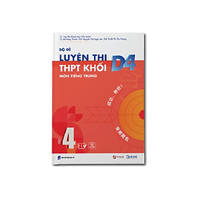 Sách - Bộ đề luyện thi THPT khối D4 Bác Nhã tập 4 - Luyện thi HSK4,5 - nhiều tác giả - NXB Đại Học Quốc Gia Hà Nội - Bác Nhã