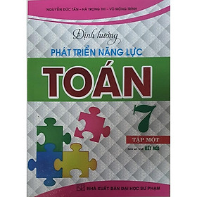 Định hướng phát triển năng lực Toán 7 - Tập 1 (Kết nối tri thức với cuộc sống) (HA-MK)