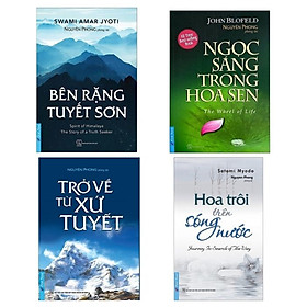 Hoa Trôi Trên Sóng Nước (Tái Bản 2020) + Ngọc Sáng Trong Hoa Sen - The Wheel Of Life (Tái Bản) +  Trở Về Từ Xứ Tuyết (Tái Bản 2019) + Bên Rặng Tuyết Sơn (Tái Bản 2021)