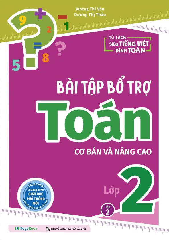 Bài Tập Bổ Trợ Toán Cơ Bản Và Nâng Cao Lớp 2 - Tập 2