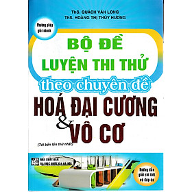 Bộ Đề Luyện Thi Thử Theo Chuyên Đề Hóa Đại Cương Và Vô Cơ