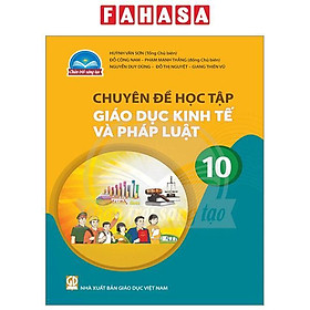 Chuyên Đề Học Tập Giáo Dục Kinh Tế Và Pháp Luật 10 (Chân Trời) (Chuẩn)