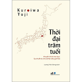 Thời đại trăm tuổi - Khuyến khích me-byo Sự chuẩn bị cho xã hội siêu già hóa