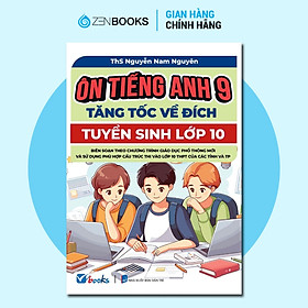 Sách - Ôn Tiếng Anh 9 - Tăng Tốc Về Đích