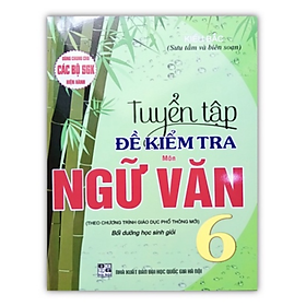 Sách - Tuyển tập đề kiểm tra môn Ngữ Văn 6