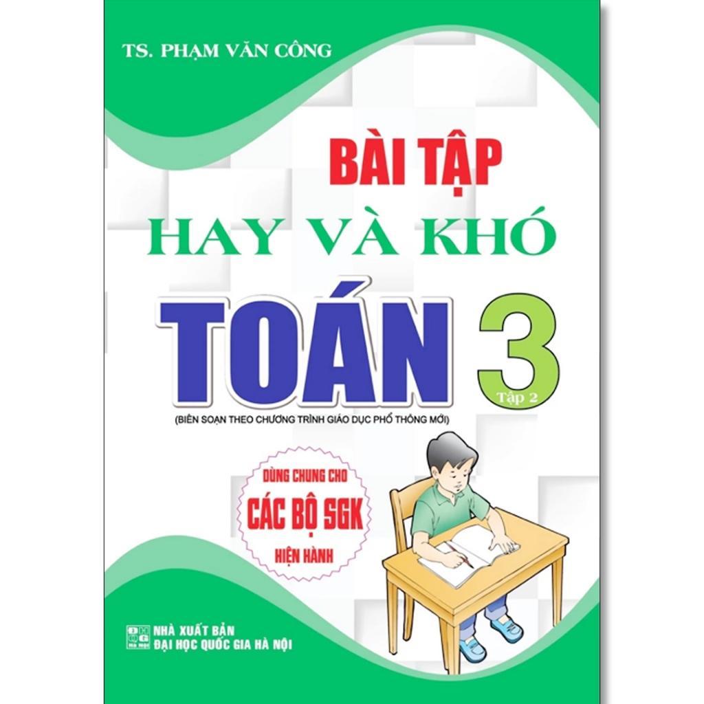 Sách - Bài Tập Hay Và Khó Toán Lớp 3 - Dùng Chung Các Bộ SGK Hiện Hành - Phạm Văn Công - Hồng Ân
