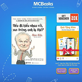 Sách - Nếu Đã Hiểu Nhau Rồi, Sao Trông Anh Lạ Thế - MCBooks