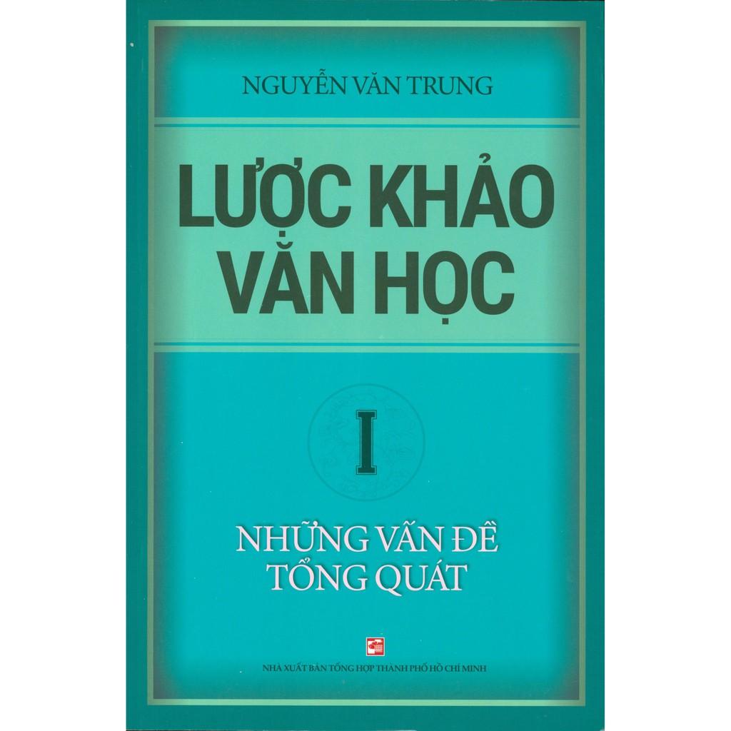 Lược Khảo Văn Học I – Những Vấn Đề Tổng Quát
