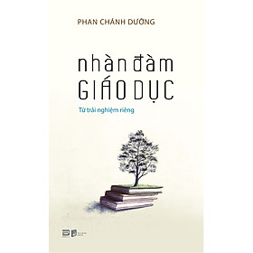 Nhàn Đàm Giáo Dục - Phan Chánh Dưỡng