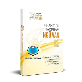 Sách - Phân tích tác phẩm ngữ văn 12 ( cô thùy dương )