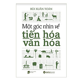 Sách Một Góc Nhìn Về Tiến Hoá Văn Hoá - Alphabooks - BẢN QUYỀN