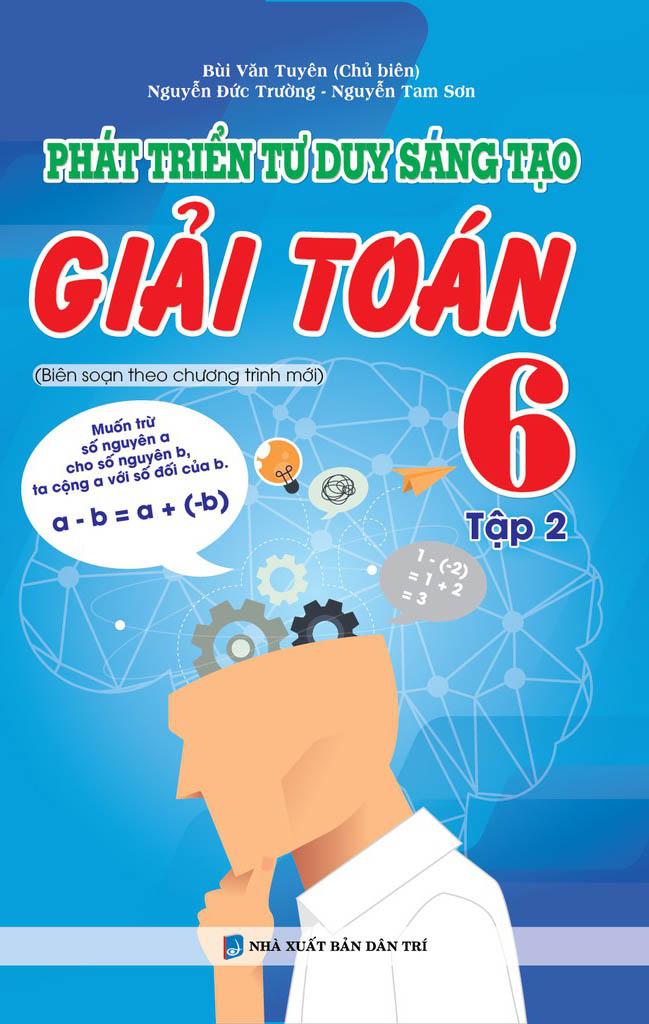 Phát Triển Tư Duy Sáng Tạo Giải Toán 6 - Tập 2