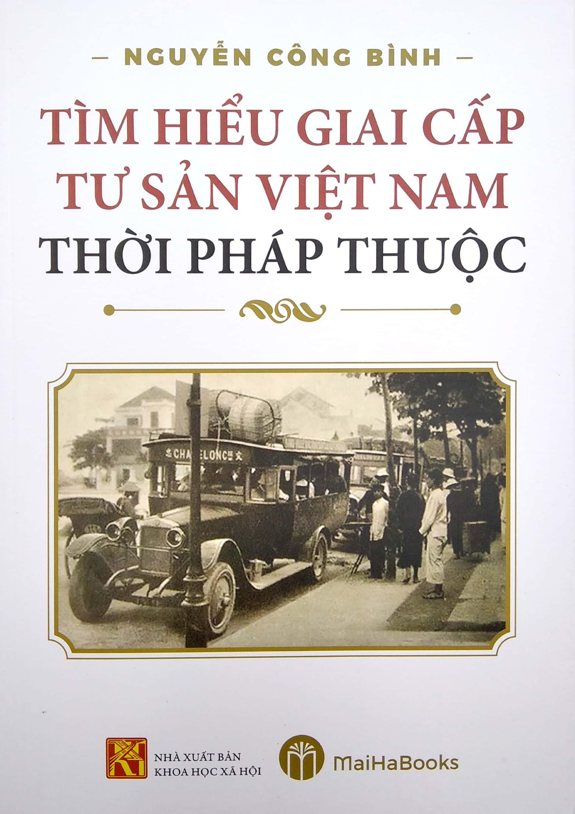 Tìm Hiểu Giai Cấp Tư Sản Việt Nam Thời Pháp Thuộc