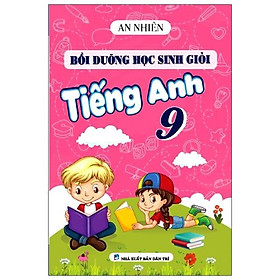 Bồi Dưỡng Học Sinh Giỏi Tiếng Anh Lớp 9