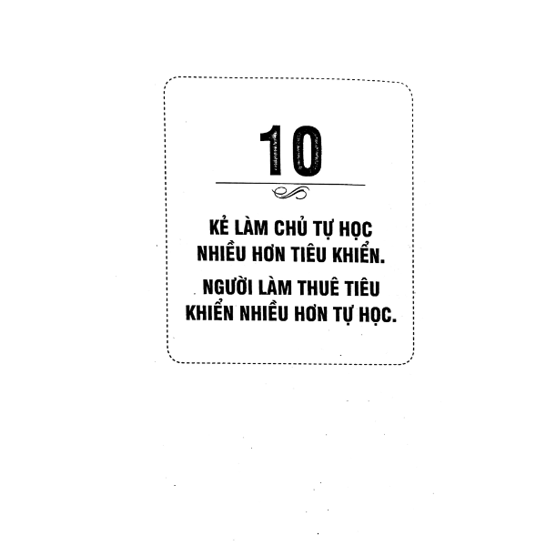 10 Điều Khác Biệt Nhất Giữa Kẻ Làm Chủ Và Người Làm Thuê (Tái bản)