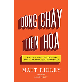 Dòng Tiền Tiến Hóa - Cách các ý tưởng mới khởi phát trong tiến trình lịch sử loài người